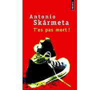 T'es pas mort !
