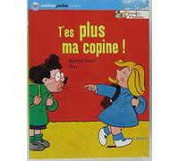 T'es plus ma copine !