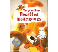 TES PREMIERES RECETTES ALSACIENNES