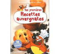 Tes Premières Recettes Auvergnates