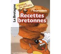 Tes premières Recettes bretonnes : Volume 1