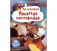TES PREMIERES RECETTES NORMANDES LA NORMANDIE