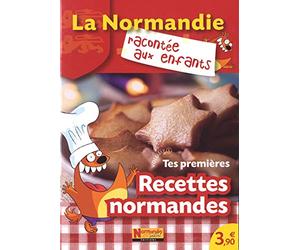 Tes premières recettes normandes : Volume 1