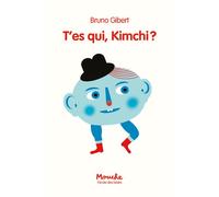 T'es qui, Kimchi ? - Bruno Gibert - Ecole Des Loisirs - Poche - Roman cadet