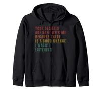 Tes Secrets sont en Sécurité avec Moi Je N'écoutais Pas Sweat à Capuche