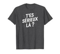 T'es sérieux là ? T-Shirt, Homme, Chiné Foncé, 4XL