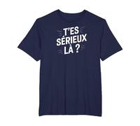 T'es sérieux là ? T-Shirt, Homme Grandes Tailles, Bleu Marine, 3X Tall