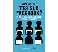 T'es sur Facebook?: Qu'est-ce que les réseaux sociaux ont changé à l'amitié ?