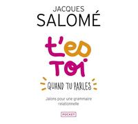 T'es toi quand tu parles: Jalons pour une grammaire relationnelle