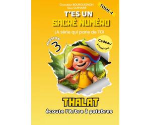 T'es un sacré numéro - Tome 4 : Thalat écoute l'Arbre à palabres