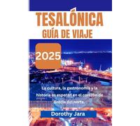 TESALÓNICA GUÍA DE VIAJE 2025: Cultura, gastronomía e historia te esperan en el corazón del norte de Grecia