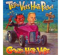 Tesco Vee's Hate Police - Gonzo-Hate-Vibe