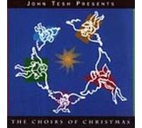 Tesh, John - Choirs of Christmas
