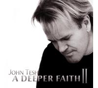 Tesh, John - Deeper Faith II