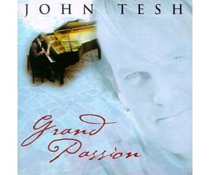 Tesh, John - Grand Passion