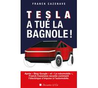 Tesla a tué la bagnole ! - Franck Cazenave - Descartes Et Cie - broché - Etude