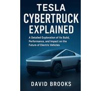 Tesla Cybertruck Explained: A Detailed Exploration of Its Build, Performance, and Impact on the Future of Electric Vehicles