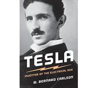 Tesla: Inventor of the Electrical Age