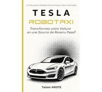 Tesla Robotaxi: Transformez votre voiture en une source de Revenu Passif