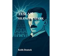 Tesla’s Silenced Spark: Nik Tesla's Real Legacy