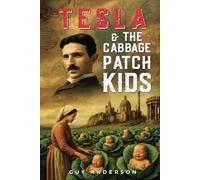 Tesla & The Cabbage Patch Kids: Special Edition