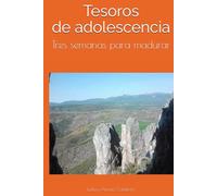Tesoros de adolescencia: Tres semanas para madurar
