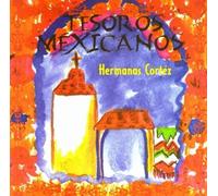 Tesoros Mexicanos by Hermanas Cortez (2003-04-01)