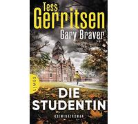 Tess Gerritsen Gary Braver Andreas Jäger Die Studentin: Kriminalroman (Poche)