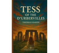 Tess of the d’Urbervilles (TritonLit Edition): Unlock Hardy’s Classic Novel with Full Context, Character Analysis, Themes, and Commentary