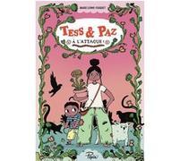 Tess & Paz à l'attaque ! Marie Lenne-Fouquet (Auteur), Helene Lespagnard (Illustration)