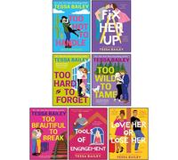 Tessa Bailey Hot And Hammered & Romancing the Clarksons Series Collection 7 Books Set (Fix Her Up, Love Her or Lose Her, Tools of Engagement, Too Hot to Handle, Too Wild to Tame & More)