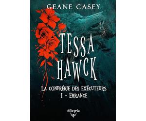 TESSA HAWCK - LA CONFRÉRIE DES EXÉCUTEURS - 1 - ERRANCE