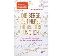 Tessa Randau Ru Die Berge, der Nebel, die Liebe und ich: Von einer Begeg (Poche)