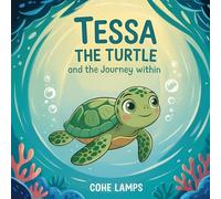 Tessa the Turtle and the Journey Within