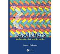 Tessellations: Mathematics, Art, and Recreation