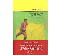 Tesseract - Alex Garland - Hachette Litterature - Livre