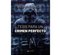 Tessis para un crimen perfecto