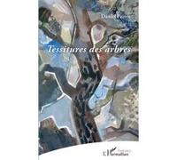 Tessitures des arbres - Daniel Faivre - L'harmattan - broché - Poésie