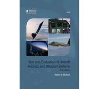 Test and Evaluation of Aircraft Avionics and Weapon Systems - [Version Originale] Robert E Mcshea (Auteur)