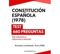 TEST Constitución Española 1978 para Oposiciones: 660 preguntas tipo test | simulacros | Soluciones con referencia al artículo