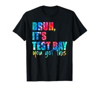 Test Day Bruh It's Test Day You Got This Teacher Student T-Shirt