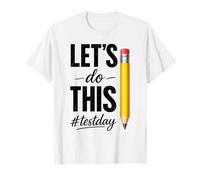 Test Day Lets Do This Pencil State Testing Professeurs Hommes Femmes T-Shirt