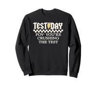 Test Day pov you're crashing the best Sweatshirt