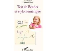 Test de Bender et stylo numérique Philippe Wallon (Auteur)