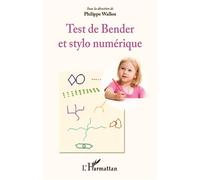 Test de Bender et stylo numérique - Philippe Wallon - L'harmattan - broché - Guide