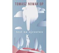 Test de paternité - Tomasz Nowak (Prosa auf Polnisch)