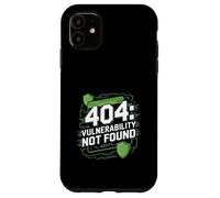 Test de pénétration « 404 : VULNÉRABILITÉ Non TROUVÉE » Ordinateur Coque pour iPhone 11