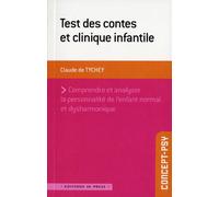 Test des contes et clinique infantile: Comprendre et analyser la personnalité de l'enfant normal et dysharmonique
