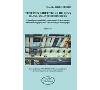 Test Des Directions De Sens Dans L'analyse Du Discours - L'intelligence Artificielle Confrontée À La Psychologie Phénoménologique: Une Chronobiologie Du Langage? Suivi De Ludwig Binswanger...