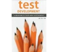 Test Development: Fundamentals For Certification And Evaluation